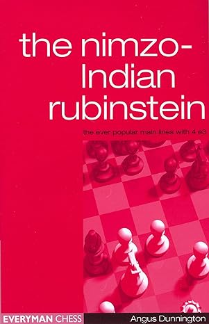 This is the product image for The Nimzo-Indian Rubinstein. Detail: Dunnington, A. Product ID: 1857442792.
 
				Price: $19.95.