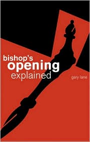 This is the product image for Bishop's Opening Explained. Detail: Lane, G. Product ID: 9780713489170.
 
				Price: $29.95.