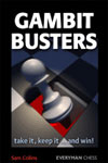This is the product image for Gambit Busters. Detail: Collins, S. Product ID: 9781857446425.
 
				Price: $29.95.