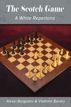 This is the product image for The Scotch Game- A White Repertoire. Detail: Bezgodov,A & Barsky,V. Product ID: 9781949859584.
 
				Price: $34.95.