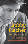 This is the product image for Bobby Fischer for Beginners. Detail: Verwer, R. Product ID: 9789056913151.
 
				Price: $29.95.