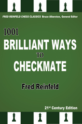 This is the product image for 1001 Brilliant Ways to Checkmate. Detail: Reinfeld,F. Product ID: 978936490820.
 
				Price: $29.95.