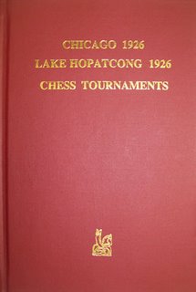 This is the product image for Chicago 1926 Lake Hopatcong 1926 Chess Tournaments. Detail: Sherwood, R. Product ID: 0939433680.
 
				Price: $49.95.