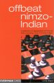 This is the product image for Offbeat Nimzo-Indian. Detail: Ward, C. Product ID: 1857443691.
 
				Price: $9.95.