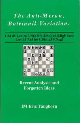 This is the product image for The Anti-Meran, Botvinnik Variation. Detail: Tangborn, E. Product ID: 187947929X.
 
				Price: $9.95.