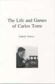 This is the product image for The Life and Games of Carlos Torre. Detail: Velasco, G. Product ID: 1888690070.
 
				Price: $39.95.