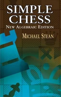 This is the product image for Simple Chess. Detail: Stean,M. Product ID: 9780486424200.
 
				Price: $29.95.