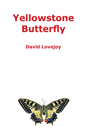 This is the product image for Yellowstone Butterfly. Detail: Lovejoy,D. Product ID: 9781715233204.
 
				Price: $29.95.