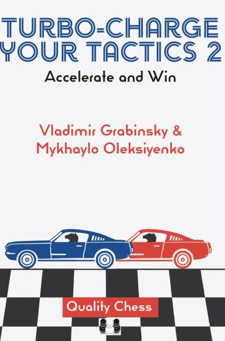 This is the product image for Turbo-Charge your Tactics 2. Detail: Grabinsky,V & Oleksiyenko,M. Product ID: 9781784832049.
 
				Price: $49.95.