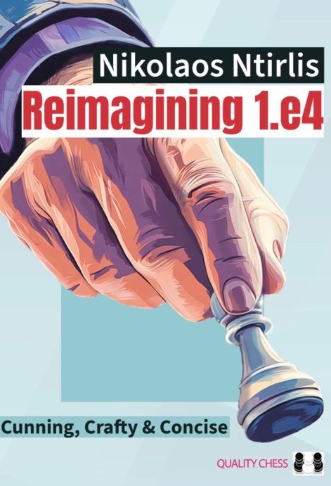 This is the product image for Reimagining 1 e4. Detail: Ntirlis,N. Product ID: 9781784832421.
 
				Price: $40.00.