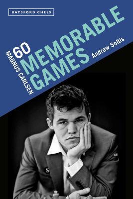 This is the product image for Magnus Carlsen - 60 Memorable Games. Detail: Soltis, A. Product ID: 9781849946506.
 
				Price: $32.95.