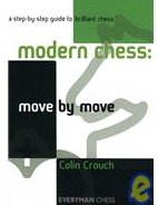 This is the product image for Modern Chess: Move by Move. Detail: Crouch, C. Product ID: 9781857445992.
 
				Price: $29.95.