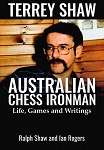 This is the product image for Terrey Shaw- Australian Chess. Detail: Rogers,I & Shaw,R. Product ID: 9781875716005.
 
				Price: $29.95.