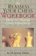 This is the product image for Reassess Your Chess Workbook. Detail: Silman, J. Product ID: 9781890085056.
 
				Price: $39.95.