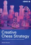 This is the product image for Creative Chess Strategy. Detail: Romero, A. Product ID: 9781901983920.
 
				Price: $29.95.