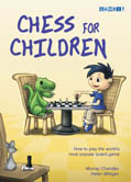 This is the product image for Chess for Children (HB). Detail: Chandler, M & Milligan, H. Product ID: 9781904600060.
 
				Price: $29.99.