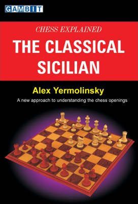 This is the product image for Chess Explained: The Classical Sicilian. Detail: Yermolinsky, A. Product ID: 9781904600428.
 
				Price: $9.95.