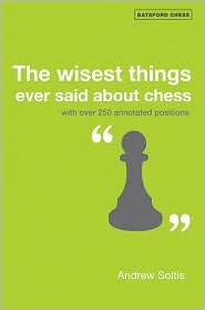 This is the product image for The wisest things ever said about chess. Detail: Soltis, A. Product ID: 9781906388003.
 
				Price: $29.95.