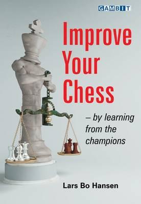 This is the product image for Improve Your Chess - By Learning from the Champions. Detail: Hansen, Lars Bo. Product ID: 9781906454128.
 
				Price: $19.95.