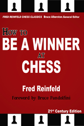 This is the product image for How to be a Winner at Chess. Detail: Reinfeld,F. Product ID: 9781936490622.
 
				Price: $19.95.