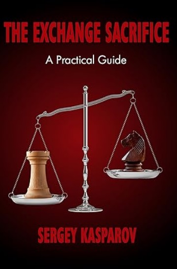 This is the product image for The Exchange Sacrifice. Detail: Kasparov,S. Product ID: 9781941270226.
 
				Price: $29.95.