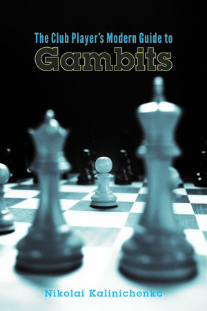 This is the product image for Club Player's Gambits. Detail: Kalinichenko, N. Product ID: 9781941270769.
 
				Price: $29.95.