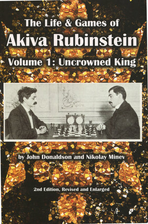 This is the product image for Akiva Rubinstein- vol 1. Detail: Donaldson,J & Minev,N. Product ID: 9781941270882.
 
				Price: $44.95.