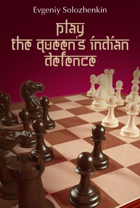 This is the product image for Queen's Indian Defence. Detail: Evgeniy Solozhenkin. Product ID: 9786197188219.
 
				Price: $39.95.