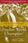 This is the product image for Fischer World Champion! (3rd Edition). Detail: Euwe & Timman. Product ID: 9789056912635.
 
				Price: $39.95.