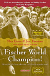 This is the product image for Fischer World Champion! (3rd Edition). Detail: Euwe & Timman. Product ID: 9789056912635.
 
				Price: $39.95.