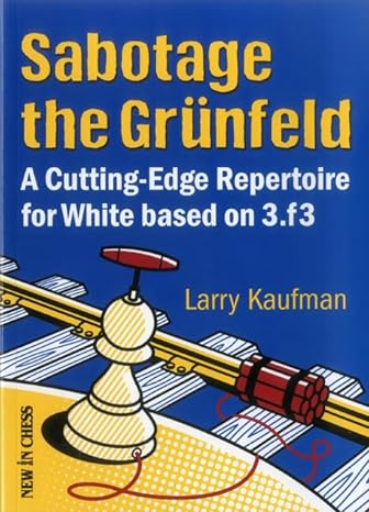 This is the product image for Sabotage the Grunfeld. Detail: Kaufmann, L. Product ID: 9789056914400.
 
				Price: $35.95.