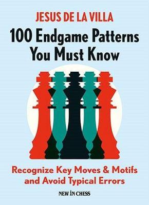 This is the product image for 100 Endgames Patterns You Must Know. Detail: de la Villa, J. Product ID: 9789056919726.
 
				Price: $49.95.
