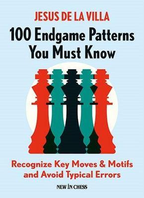 This is the product image for 100 Endgames Patterns You Must Know. Detail: de la Villa, J. Product ID: 9789056919726.
 
				Price: $49.99.