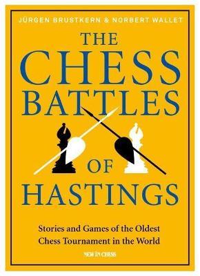 This is the product image for The Chess Battles of Hastings. Detail: Brustkern, J & Wallet,N. Product ID: 9789056919955.
 
				Price: $59.95.