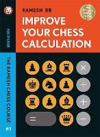 This is the product image for Improve Your Chess Calculation. Detail: Ramesh, R. Product ID: 9789083311203.
 
				Price: $59.95.