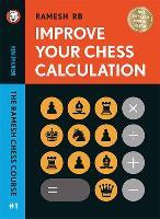 This is the product image for Improve Your Chess Calculation. Detail: Ramesh, R. Product ID: 9789083311203.
 
				Price: $59.95.