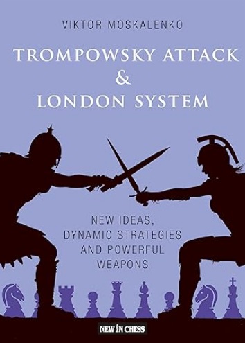 This is the product image for Trompowsky Attack & London. Detail: Moskalenko,V. Product ID: 9789493257009.
 
				Price: $39.99.