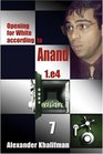 This is the product image for Opening White Anand V7. Detail: Khalifman, A. Product ID: 9789548782463.
 
				Price: $9.95.